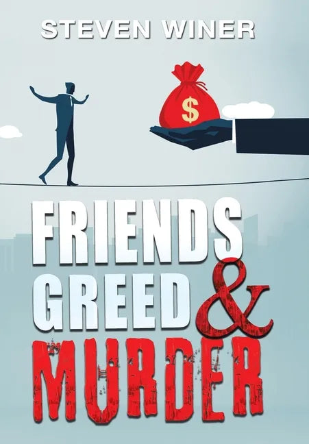 Friends Greed & Murder - Hardcover