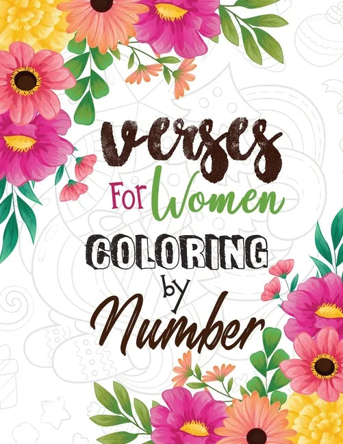 Verses for Women Coloring by Number: Women Christmas Coloring Book, A Christian Coloring Book gift card alternative, Good Vibes relaxation and Inspira - Paperback