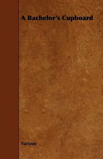A Bachelor's Cupboard - Paperback
