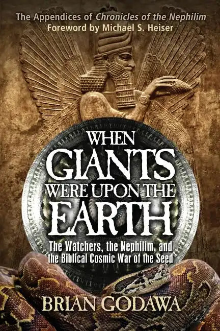 When Giants Were Upon the Earth: The Watchers, the Nephilim, and the Biblical Cosmic War of the Seed - Paperback