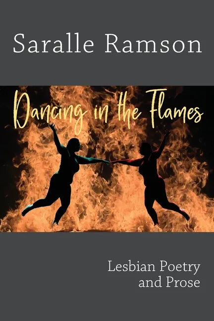 Dancing in the Flames: Lesbian Poetry and Prose - Paperback