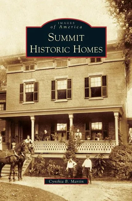 Summit Historic Homes - Hardcover