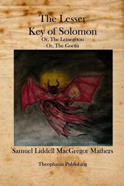 The Lesser Key of Solomon: The Lemegeton - Paperback