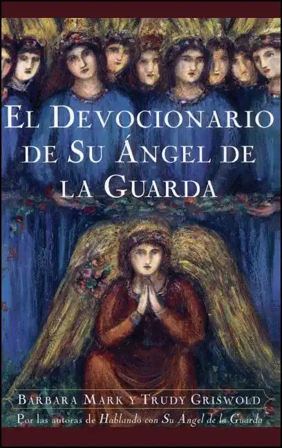 El Devocionario de Su Angel de La Guarda (Angelspeake Book of Prayer and Healing - Paperback