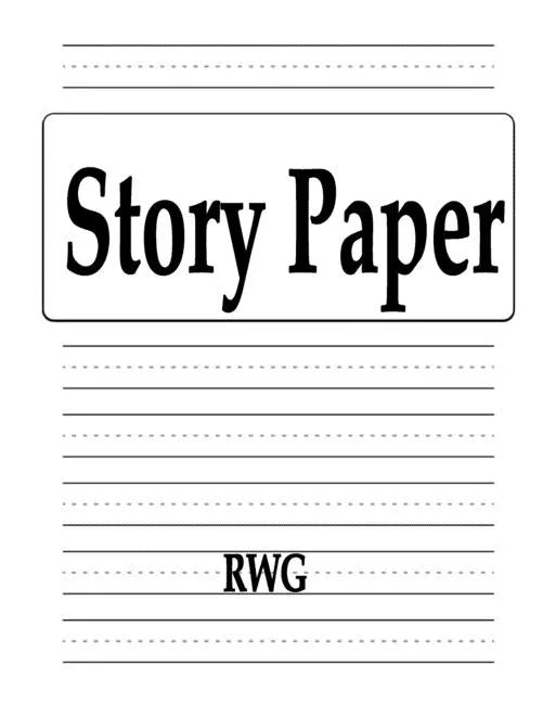 Story Paper: 100 Pages 8.5" X 11" - Paperback