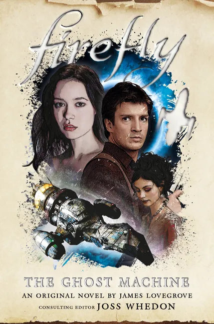 The Ghost Machine: Firefly - Paperback