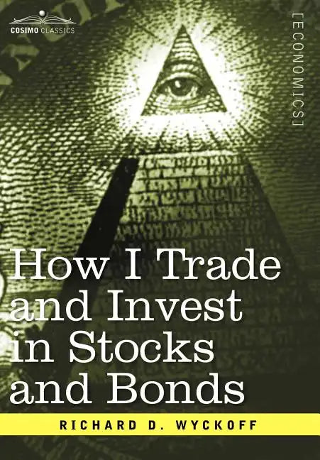 How I Trade and Invest in Stocks and Bonds - Hardcover