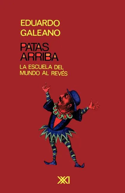 PATAS ARRIBA. La escuela del mundo al revés - Paperback