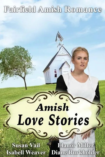 Fairfield Amish Romance: Amish Love Stories - Paperback