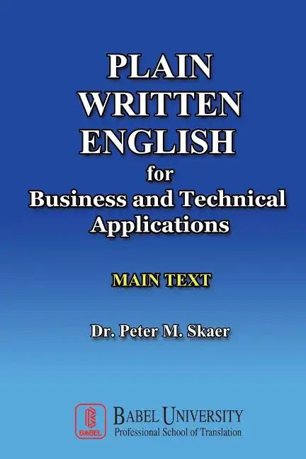 Plain Written English for Business and Technical Applications MAIN TEXT - Paperback