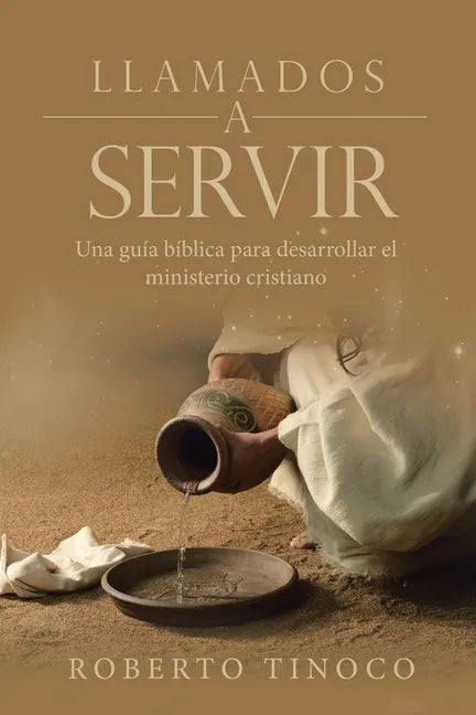 Llamados a Servir: Una Guía Bíblica Para Desarrollar El Ministerio Cristiano - Paperback