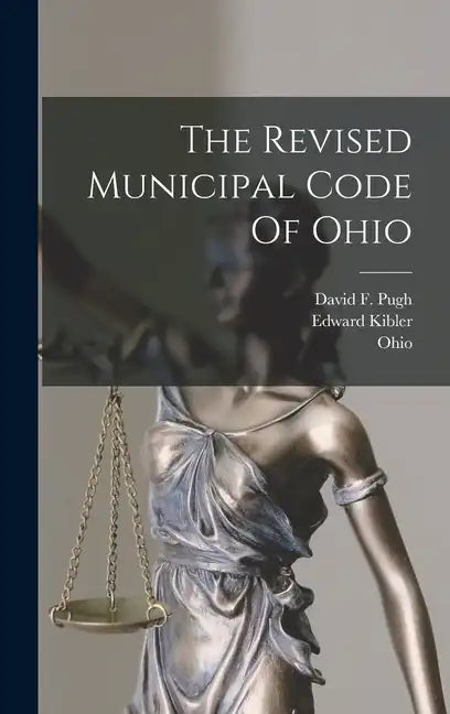 The Revised Municipal Code Of Ohio - Hardcover