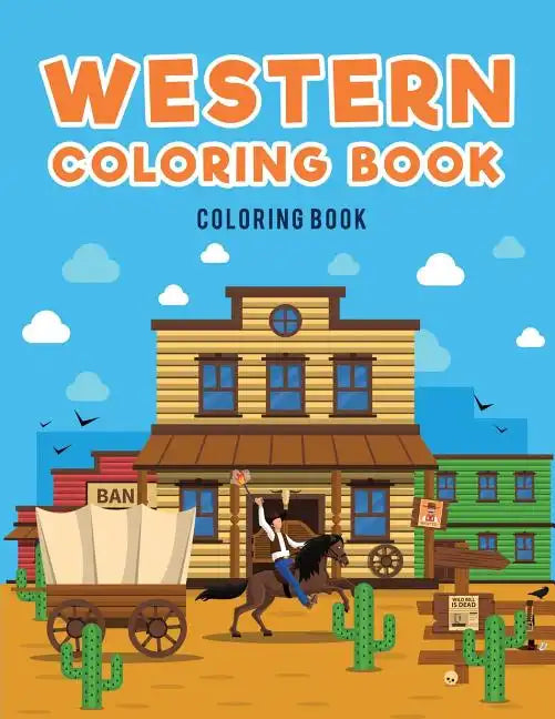 Western Coloring Book: : Cowboys - Paperback