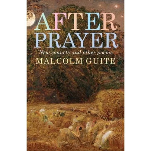 After Prayer: New Sonnets and Other Poems - Paperback