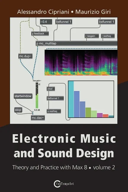 Electronic Music and Sound Design - Theory and Practice with Max 8 - Volume 2 (Third Edition) - Paperback
