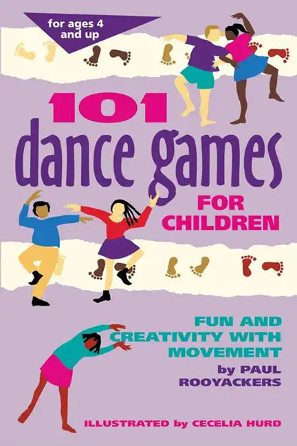 101 Dance Games for Children: Fun and Creativity with Movement - Hardcover