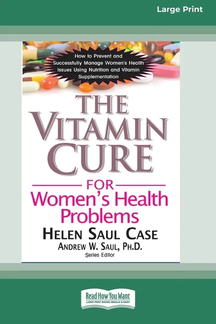 The Vitamin Cure for Women's Health Problems (16pt Large Print Edition) - Paperback