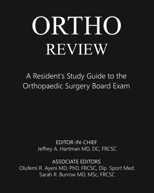 Ortho Review: A Resident's Study Guide to the Orthopaedic Surgery Board Exam - Paperback