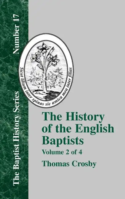 The History of the English Baptists - Vol. 2 - Hardcover