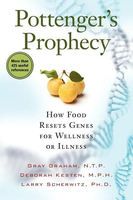 Pottenger's Prophecy: How Food Resets Genes for Wellness or Illness - Paperback