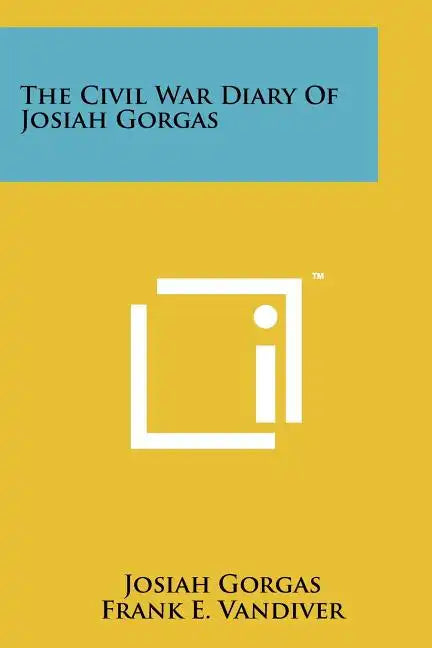 The Civil War Diary Of Josiah Gorgas - Paperback