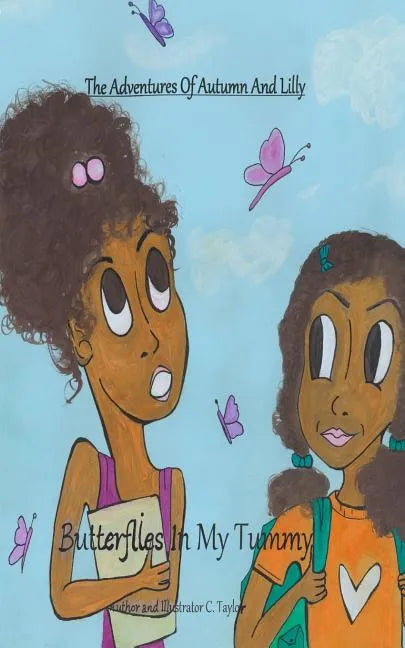 The Adventures of Autumn and Lilly: Butterflies in my tummy - Paperback