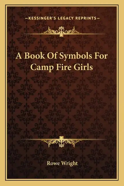 A Book of Symbols for Camp Fire Girls - Paperback