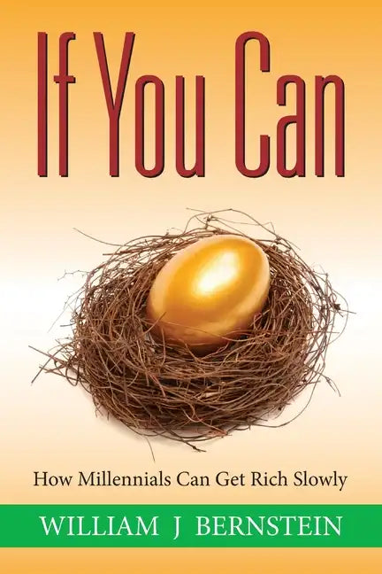 If You Can: How Millennials Can Get Rich Slowly - Paperback