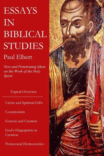 Essays in Biblical Studies: New and Penetrating Ideas on the Work of the Holy Spirit - Paperback