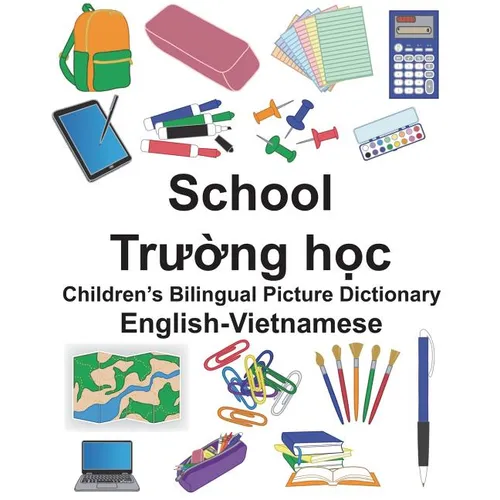 English-Vietnamese School Children's Bilingual Picture Dictionary - Paperback