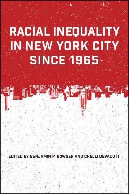 Racial Inequality in New York City since 1965 - Paperback