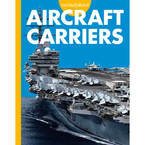 Curious about Aircraft Carriers - Hardcover