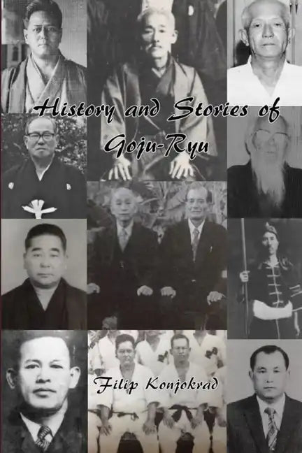 History and Stories of Goju-Ryu - Paperback