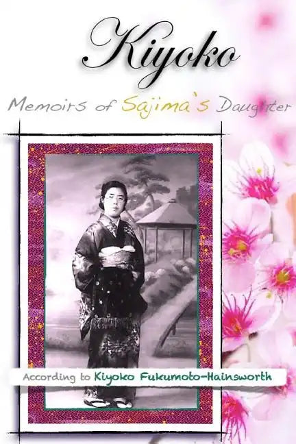 Kiyoko, Memoirs of Sajima's Daughter - Paperback