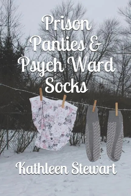 Prison Panties & Psych Ward Socks - Paperback
