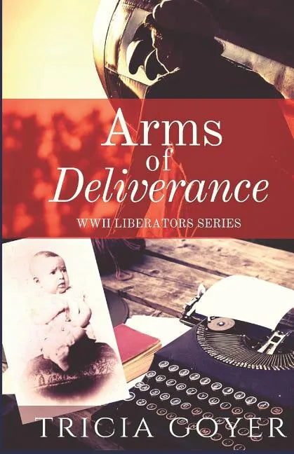 Arms of Deliverance: A Story of Promise - Paperback