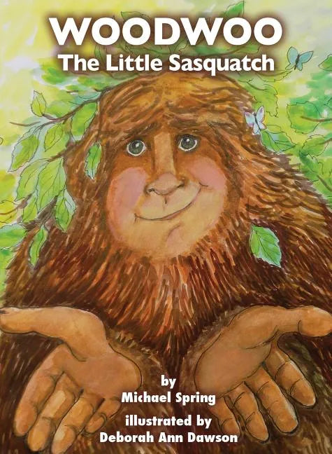 Woodwoo: The Little Sasquatch - Hardcover