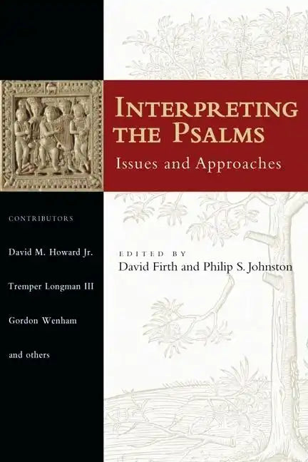 Interpreting the Psalms: Issues and Approaches - Paperback