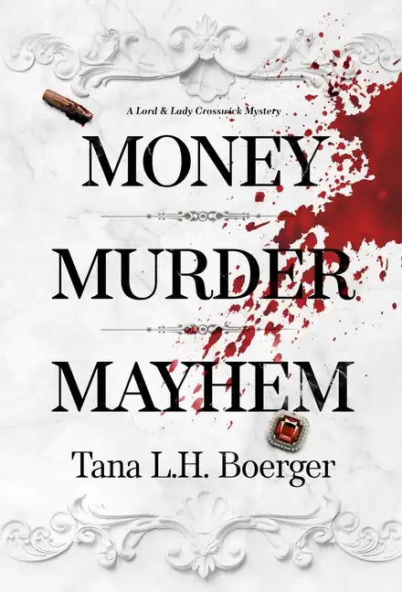 Money, Murder, Mayhem - Hardcover