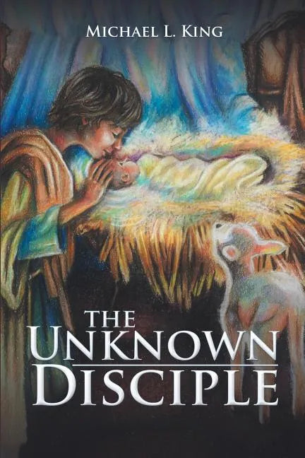 The Unknown Disciple - Paperback