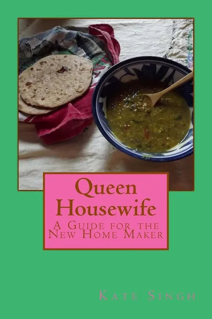 Queen Housewife: A Guide for the New Home Maker - Paperback