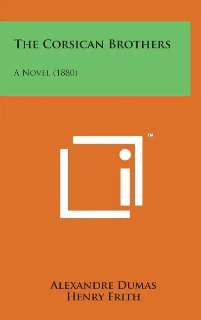 The Corsican Brothers: A Novel (1880) - Hardcover