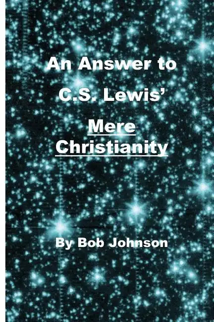 An Answer to C.S. Lewis' Mere Christianity - Paperback