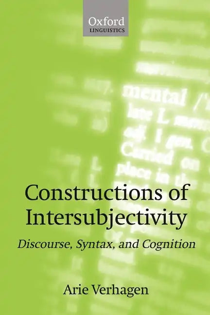 Constructions of Intersubjectivity: Discourse, Syntax, and Cognition - Paperback