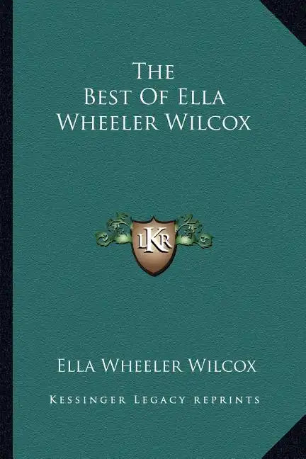 The Best of Ella Wheeler Wilcox - Paperback