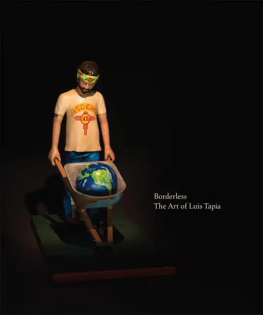 Borderless: The Art of Luis Tapia - Hardcover