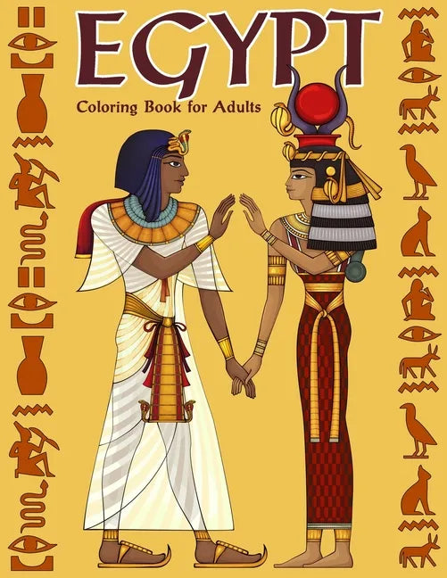 Egypt Coloring Book for Adults: Gods, Mummies, Hieroglyphics, Ancient Egypt Colouring Book - Paperback
