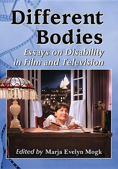 Different Bodies: Essays on Disability in Film and Television - Paperback