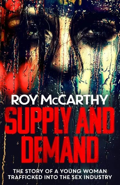 Supply and Demand: The story of a young woman trafficked into the sex industry - Paperback