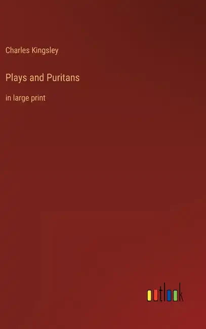 Plays and Puritans: in large print - Hardcover